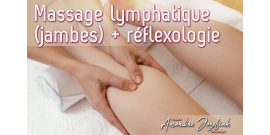Massage lymphatique (jambes) + réflexologie
